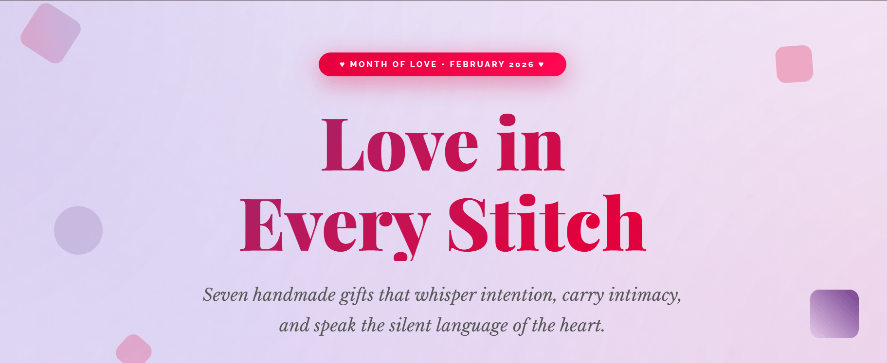 A pink and purple gradient banner with the text: "Love in Every Stitch" and a subtitle about handmade gifts expressing intimacy. A red label at the top reads "Month of Love - February 2020." Subtle shapes decorate the background.